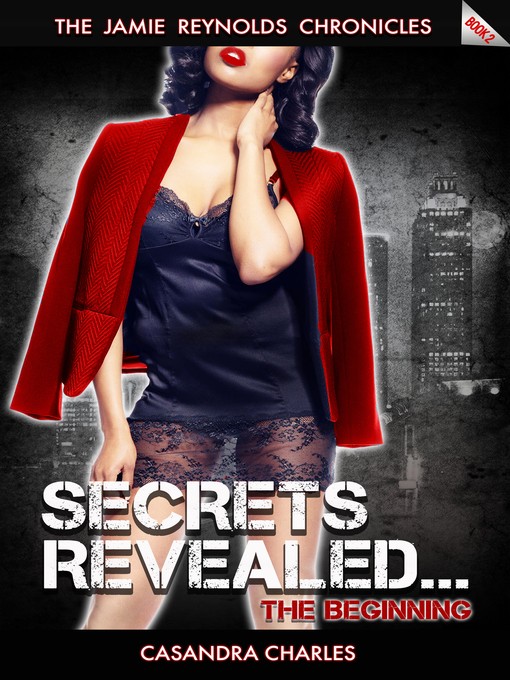 Title details for Secrets Revealed... the Beginning by Casandra Charles - Available